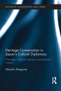 Cover-Bild zum Titel 'Heritage Conservation and Japan's Cultural Diplomacy' von 'Natsuko Akagawa'