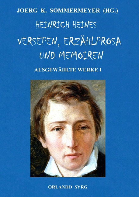 Heinrich Heines Versepen, Erzählprosa und Memoiren. Ausgewählte Werke I - Heinrich Heine