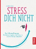 Stress Dich nicht - Sabrina Haase