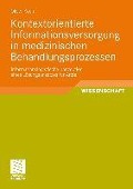 Cover-Bild zum Titel 'Kontextorientierte Informationsversorgung in medizinischen Behandlungsprozessen' von 'Oliver Koch'