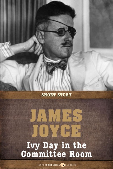 Ivy Day In The Committee Room - James Joyce