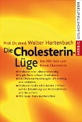 Cover-Bild zum Titel 'Die Cholesterin-Lüge' von 'Walter Hartenbach'