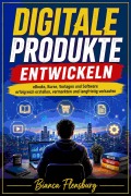 Cover-Bild zum Titel 'Digitale Produkte entwickeln' von 'Bianca Flensburg'