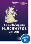 Cover-Bild zum Titel 'Die schlechtesten Flachwitze der Welt' von 'Tina Barsch'