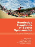 Cover-Bild zum Titel 'Routledge Handbook of Sports Sponsorship' von 'Alain Ferrand, Luiggino Torrigiani, Andreu Camps I Povill'