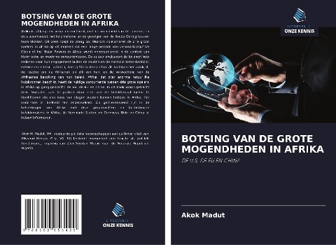 BOTSING VAN DE GROTE MOGENDHEDEN IN AFRIKA - Akok Madut