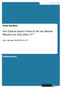 Cover-Bild zum Titel 'Das Diplom Kaiser Ottos II. für das Bistum Minden aus dem Jahre 977' von 'Artur Barabas'