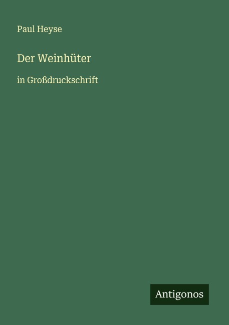 Der Weinhüter - Paul Heyse