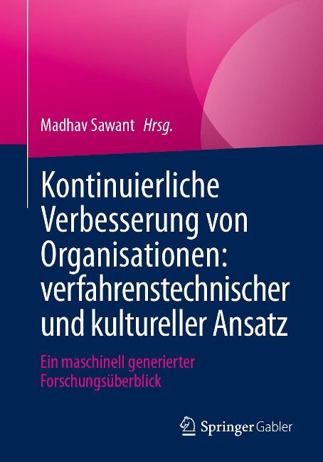 Kontinuierliche Verbesserung von Organisationen: verfahrenstechnischer und kultureller Ansatz - 
