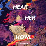 Cover-Bild zum Titel 'Hear Her Howl' von 'Kim DeRose'