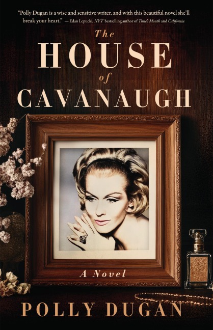 The House of Cavanaugh - Polly Dugan