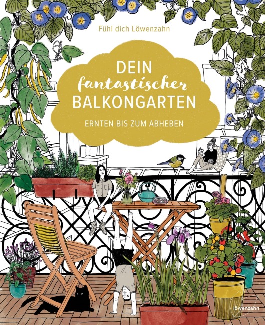 Dein fantastischer Balkongarten - Fühl dich Löwenzahn