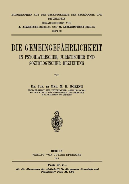 Die Gemeingefährlichkeit - M. H. Göring Die Gemeingefährlichkeit - M. H. Göring