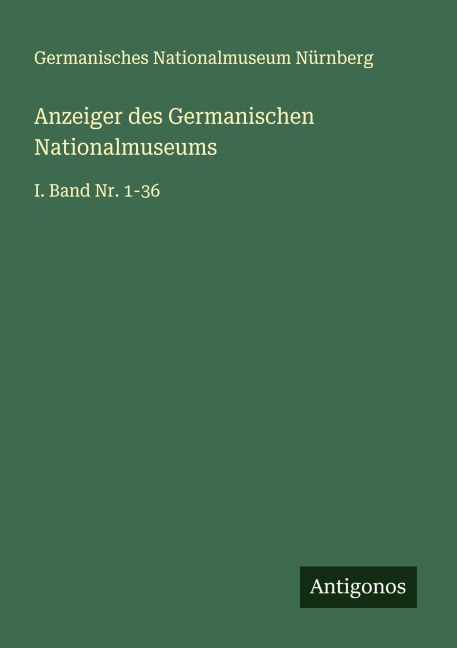 Anzeiger des Germanischen Nationalmuseums - Germanisches Nationalmuseum Nürnberg