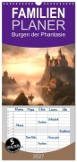Cover-Bild zum Titel 'Familienplaner 2027 - Burgen der Phantasie mit 5 Spalten (Wandkalender, 21 x 45 cm) CALVENDO' von 'Doris Krüger'