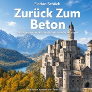 Cover-Bild zum Titel 'Zurück Zum Beton' von 'Florian Schück, Peter Glaser'