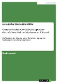 Cover-Bild zum Titel 'Gender Studies: Geschlechtstypisches Gesprächsverhalten - Mythos oder Faktum' von 'Lucia Esther Momo Rita Müller'