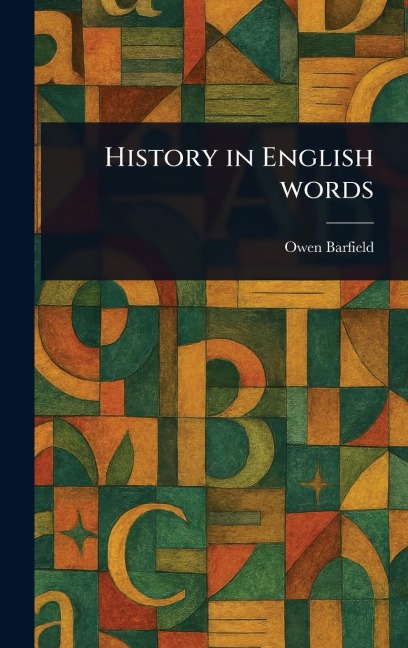 History in English Words - Owen Barfield