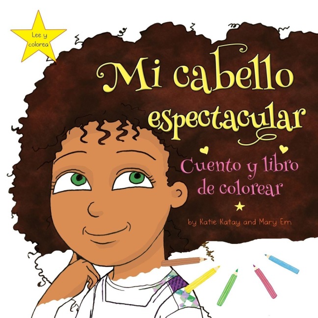 Mi cabello espectacular - Katie Katay