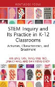 Cover-Bild zum Titel 'STEM Inquiry and Its Practice in K-12 Classrooms' von 'Aik-Ling Tan, Jina Chang, Ban Heng Choy, Tang Wee Teo'
