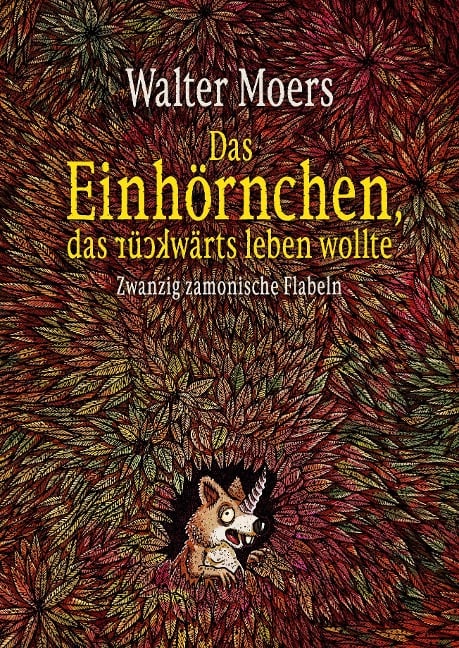 Das Einhörnchen, das rückwärts leben wollte - Walter Moers