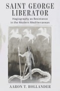 Cover-Bild zum Titel 'Saint George Liberator' von 'Aaron T Hollander'