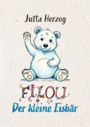 Cover-Bild zum Titel 'Filou - der kleine Eisbär' von 'Jutta Herzog'