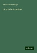 Literarische Sympathien - Johann Gottfried Flügel