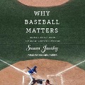 Why Baseball Matters - Susan Jacoby