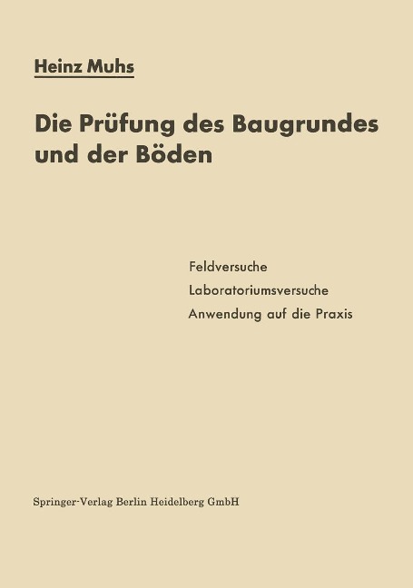 Die Prüfung des Baugrundes und der Böden - Heinz Muhs