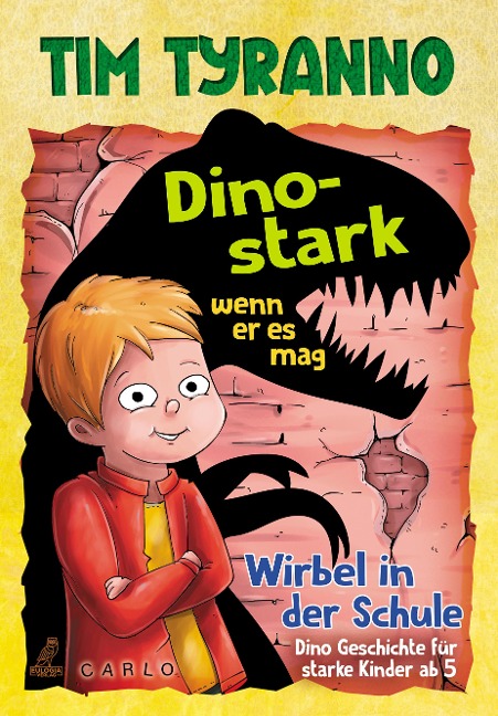 Tim Tyranno - Dino-stark wenn er es mag - Carlo