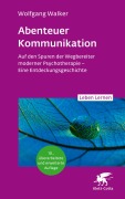 Cover-Bild zum Titel 'Abenteuer Kommunikation (Leben Lernen, Bd. 349)' von 'Wolfgang Walker'