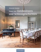 Cover-Bild zum Titel 'Neues von Gutsbesitzern und Schlossgeschichten' von 'Alexander Rudolph'