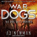 War Dogs: No One Left Behind - Aj Newman