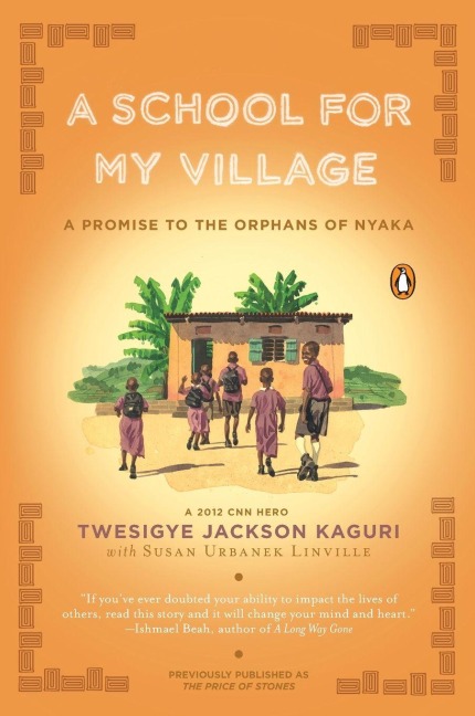 A School for My Village - Twesigye Jackson Kaguri, Susan Urbanek Linville