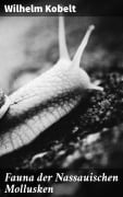 Cover-Bild zum Titel 'Fauna der Nassauischen Mollusken' von 'Wilhelm Kobelt'