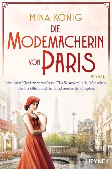 Die Modemacherin von Paris - Mit ihren Kleidern verzauberte Elsa Schiaparelli die Menschen. Für ihr Glück und ihr Kind musste sie kämpfen. ¿ - Mina König
