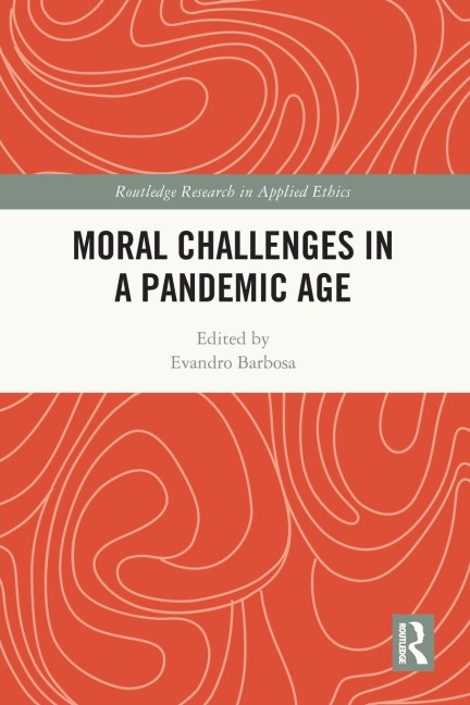 Moral Challenges in a Pandemic Age - 