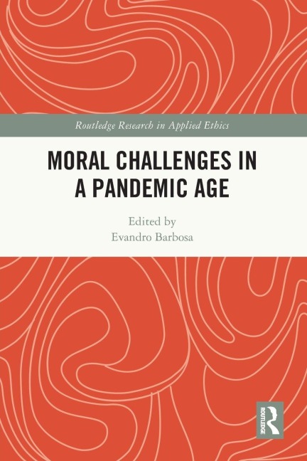 Moral Challenges in a Pandemic Age - 
