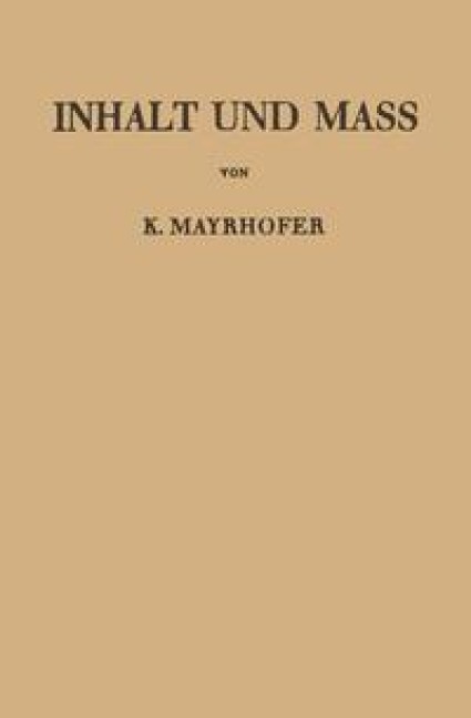 Inhalt und Mass - Karl Mayrhofer