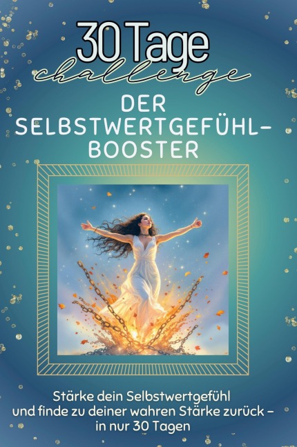 Der Selbstwertgefühl-Booster - Jakob Schwarz