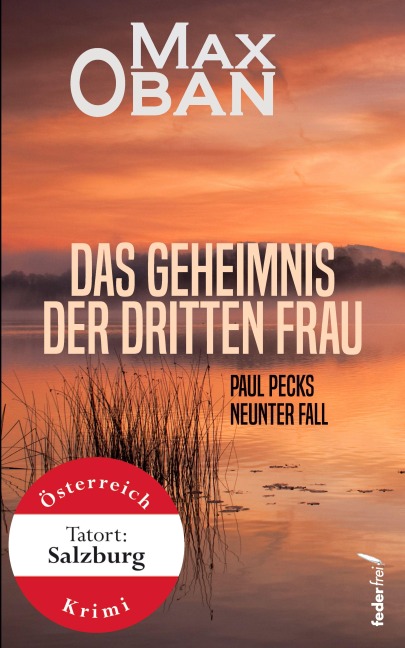 Das Geheimnis der dritten Frau: Paul Pecks neunter Fall. Österreich-Krimi - Max Oban