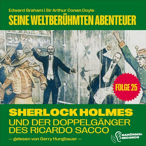 Sherlock Holmes und der Doppelgänger des Ricardo Sacco (Seine weltberühmten Abenteuer, Folge 25) - Arthur Conan Doyle, Edward Graham