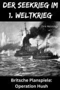 Cover-Bild zum Titel 'Der Seekrieg im 1. Weltkrieg   HUSH' von 'Dirk Hennings'