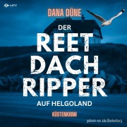 Cover-Bild zum Titel 'Der Reetdach-Ripper auf Helgoland' von 'Dana Düne'