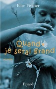 Cover-Bild zum Titel 'Quand je serai grand' von 'Elise Fischer'