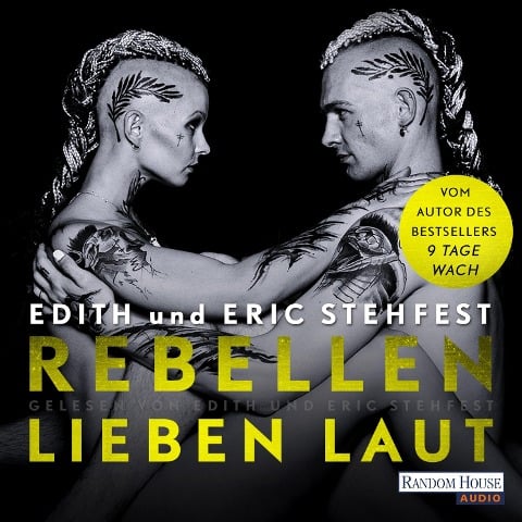 Rebellen lieben laut - Edith Stehfest, Eric Stehfest