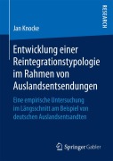 Cover-Bild zum Titel 'Entwicklung einer Reintegrationstypologie im Rahmen von Auslandsentsendungen' von 'Jan Knocke'