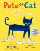 Cover-Bild zum Titel 'Pete the Cat: I Love My White Shoes' von 'Eric Litwin, Kimberly Dean'
