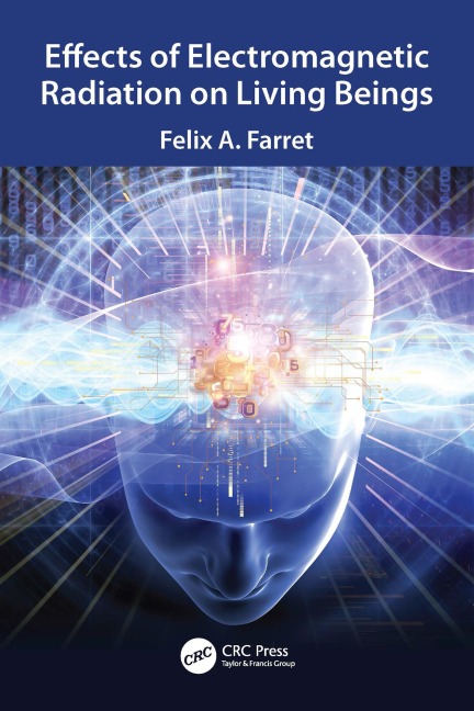Effects of Electromagnetic Radiation on Living Beings - Felix A. Farret